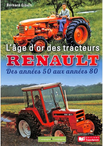 L'âge d'or des tracteurs Renault Des années 50 aux années 80 Voorkant