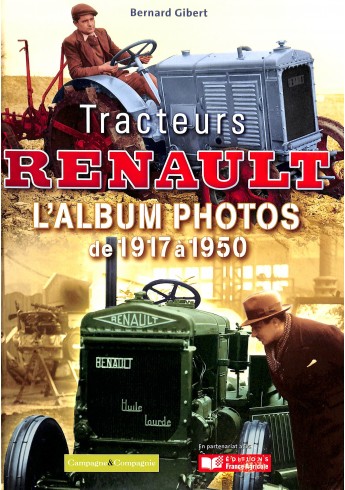 Tracteurs Renault : L'album photos 1917 à 1950 Voorkant Tracteurs Renault : L'album photos 1917 à 1950 Voorkant