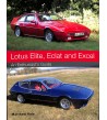Lotus Elite, Eclat and Excel - An Enthusiast's Guide