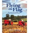 Flying the Flag: My Career with Nuffield, Leyland and Marshall Tractors